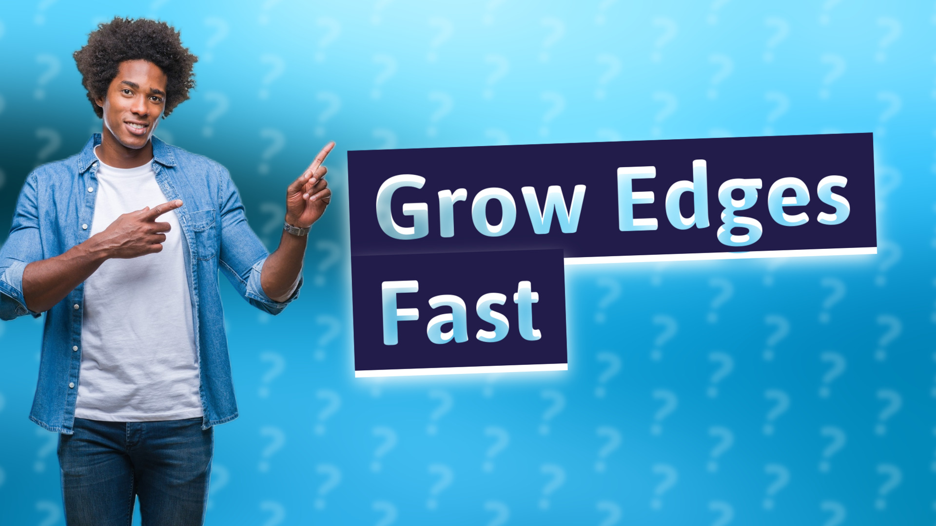 Grow Edges Fast