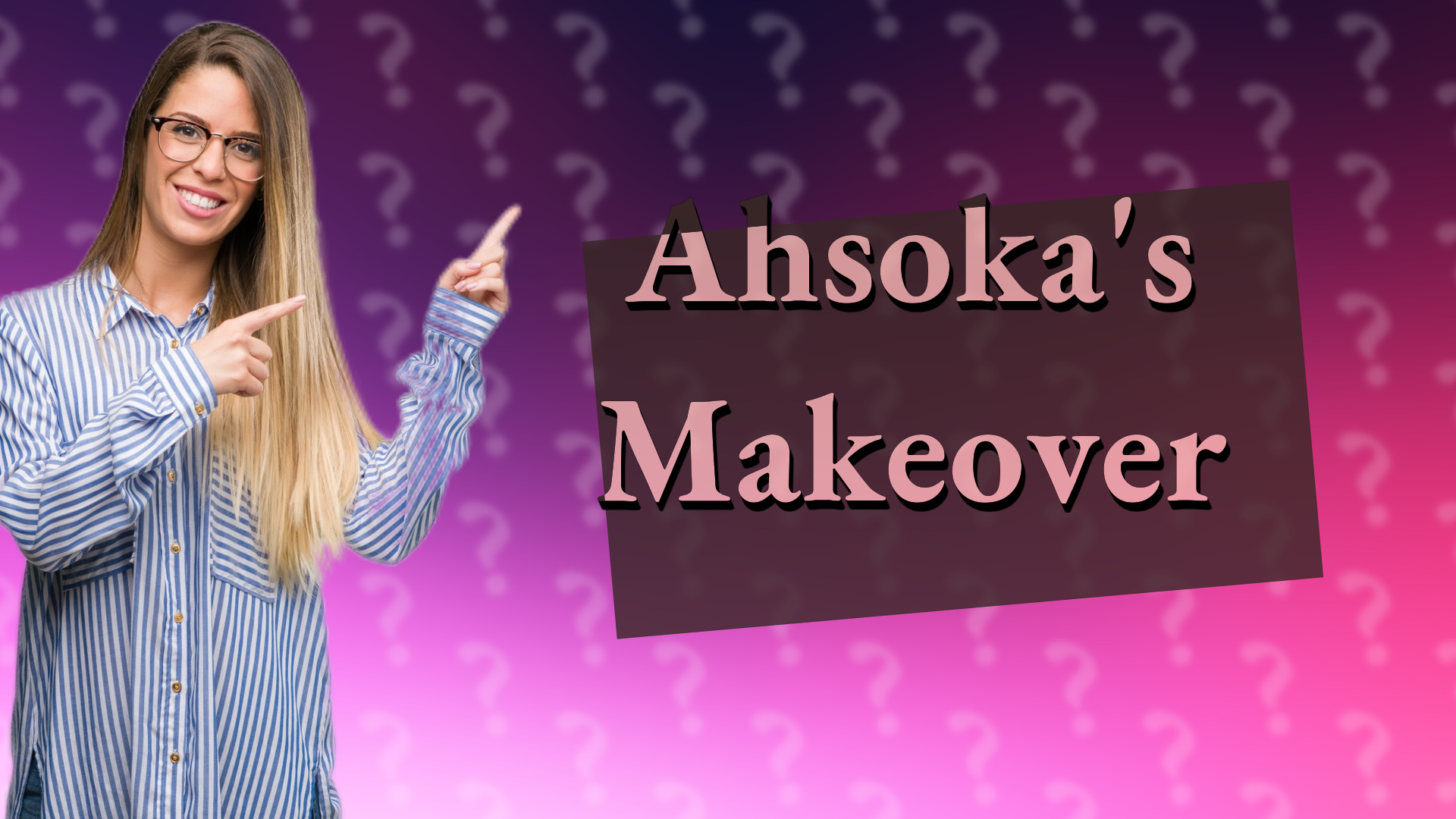 Ahsoka's Makeover