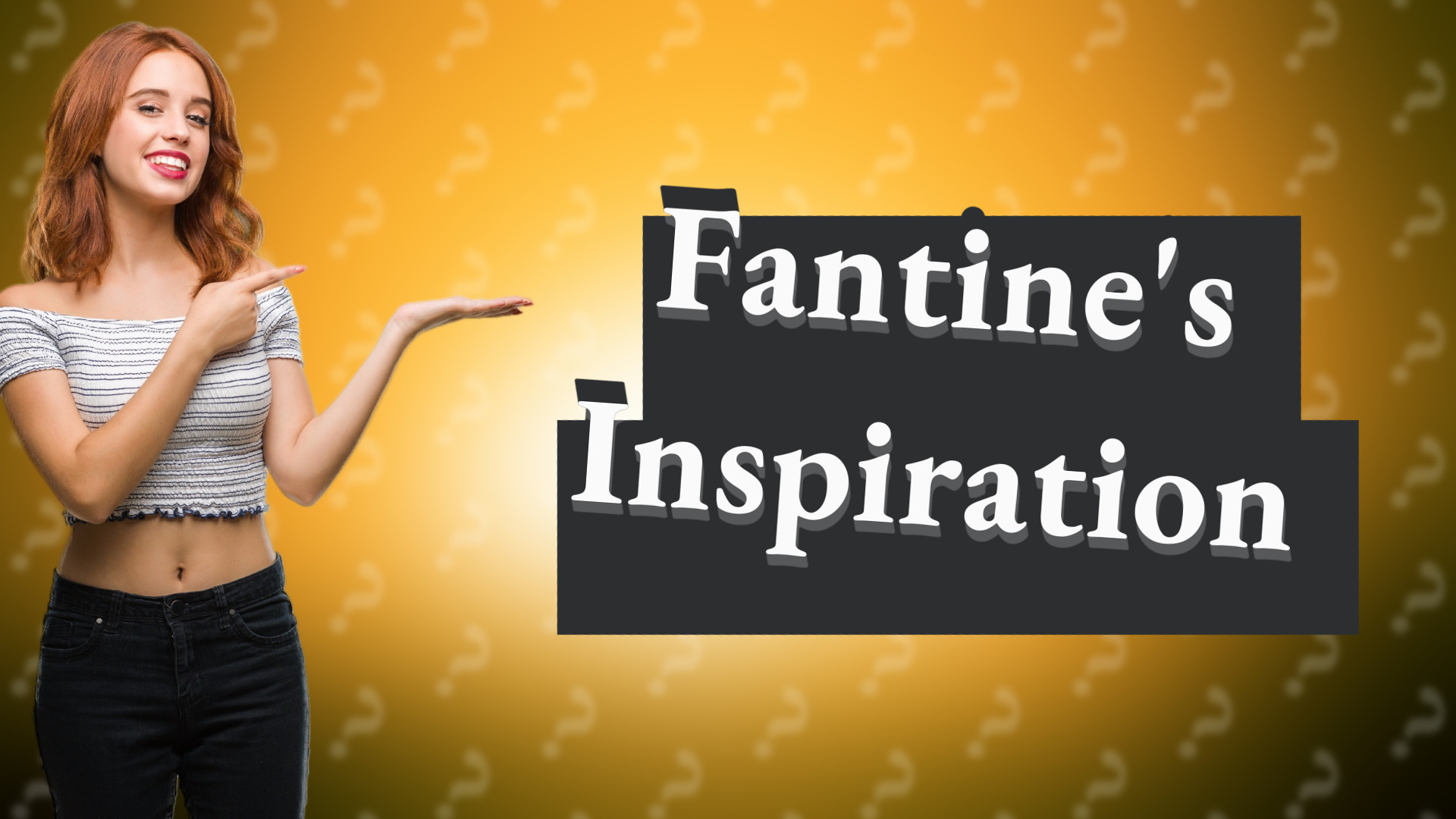 Fantine's Inspiration