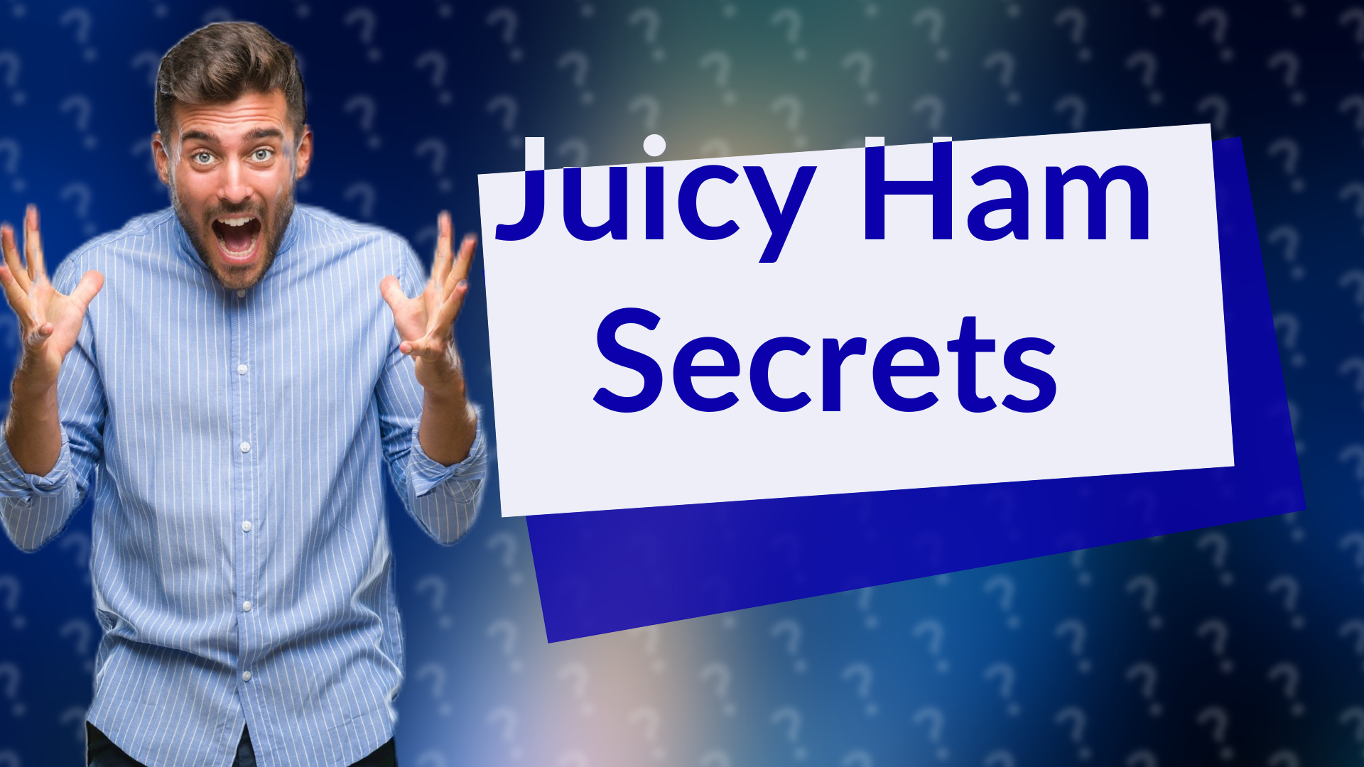 Juicy Ham Secrets