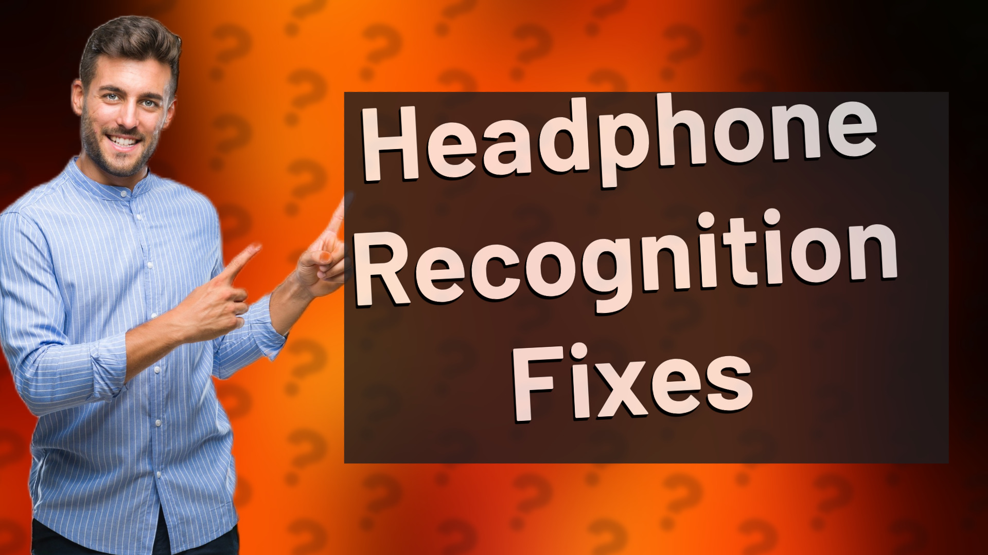 Headphone Recognition Fixes