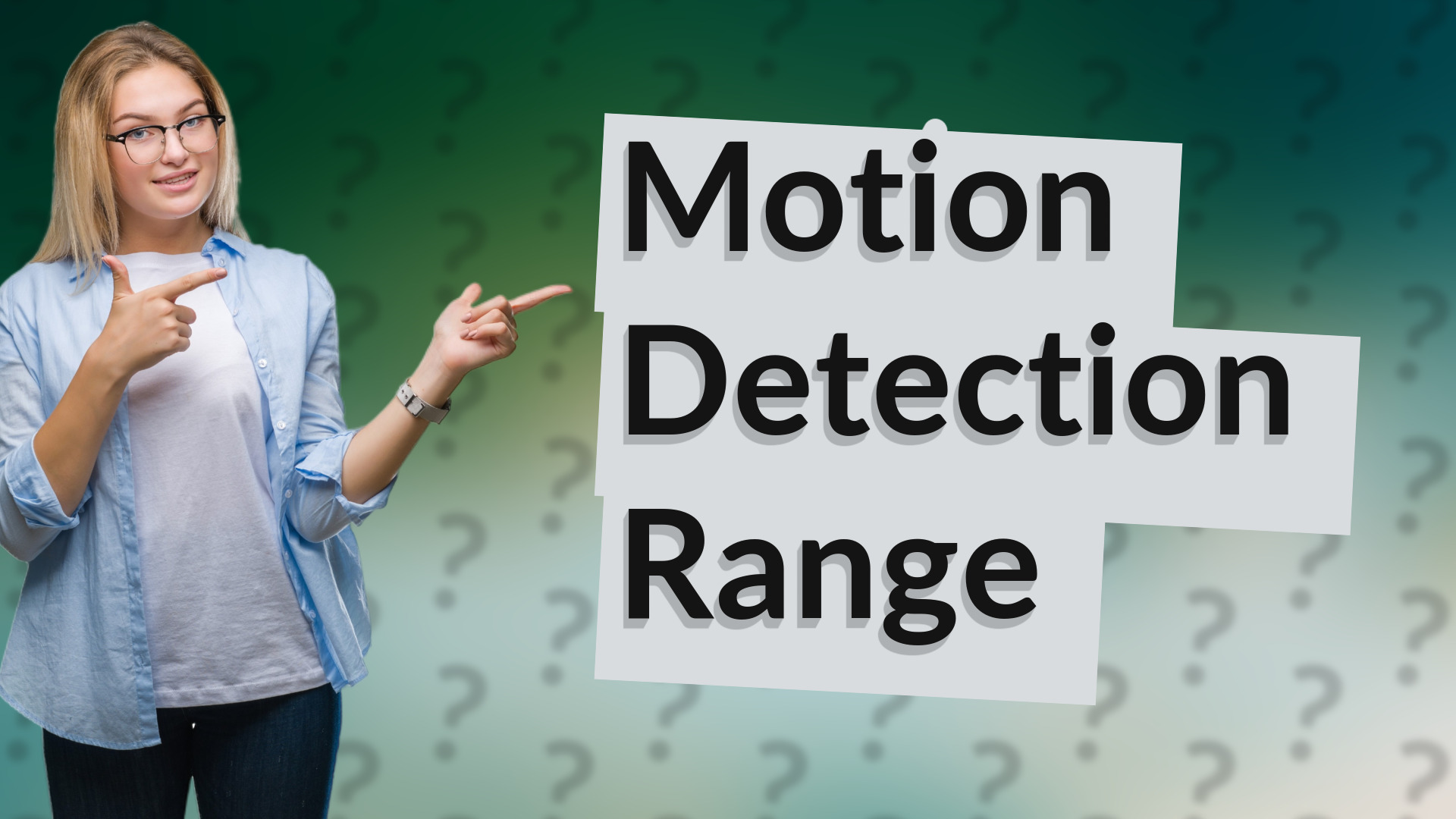 Motion Detection Range