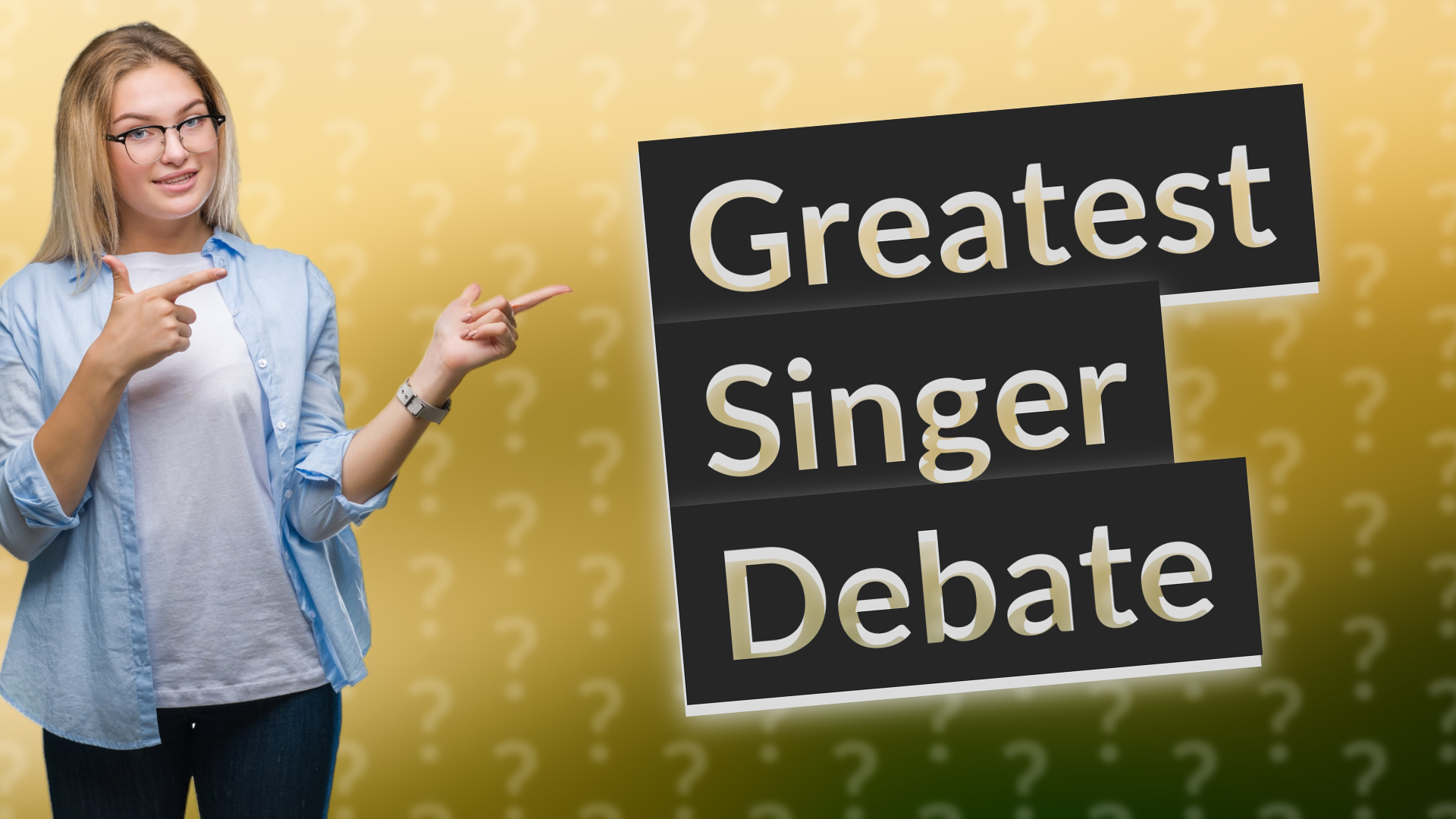 Greatest Singer Debate