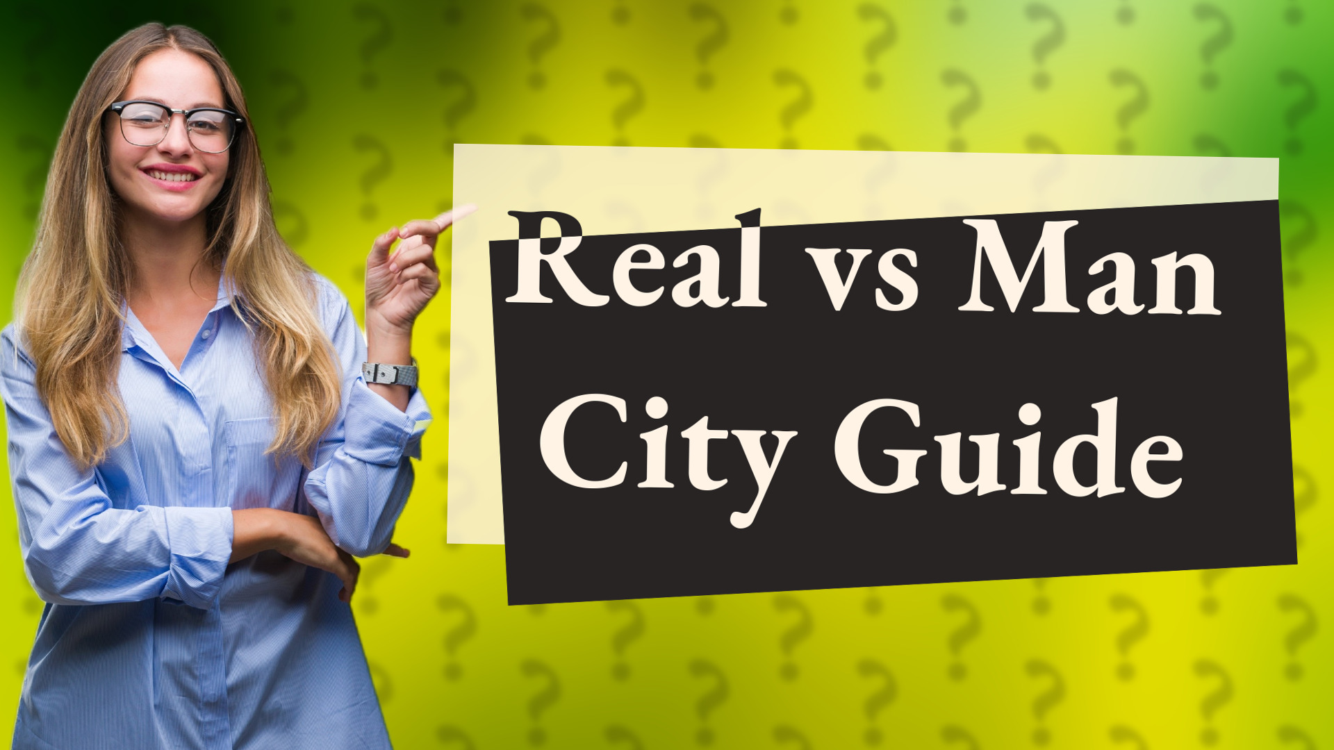 Real vs Man City Guide