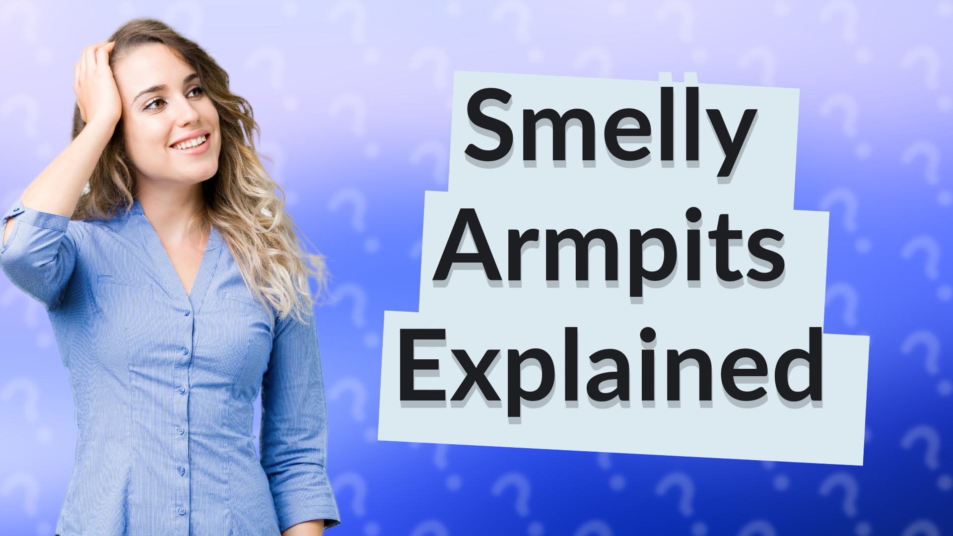 Smelly Armpits Explained