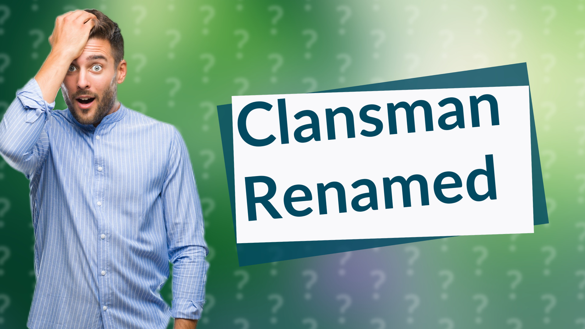 Clansman Renamed