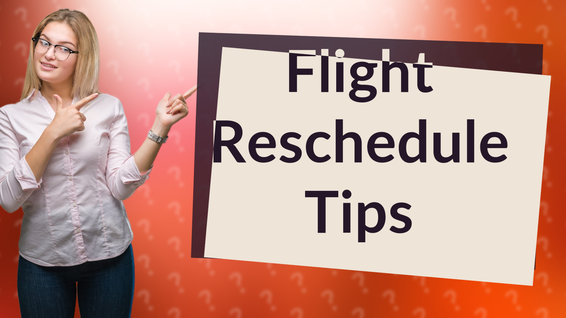 Flight Reschedule Tips
