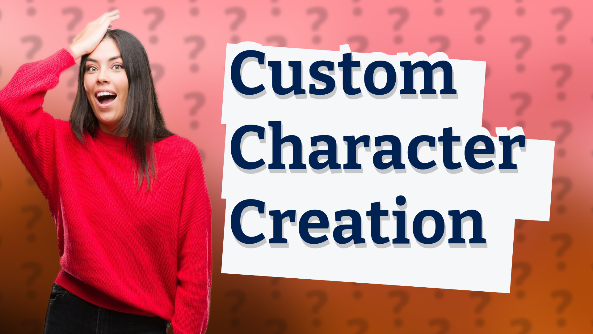 Custom Character Creation