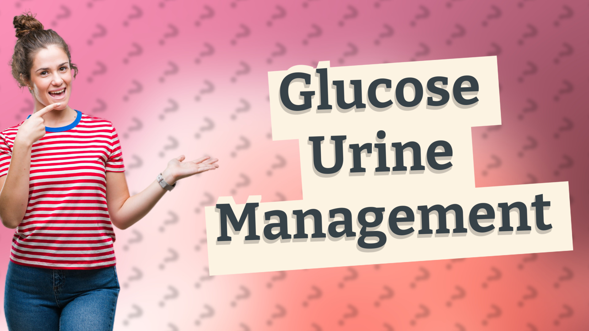 Glucose Urine Management