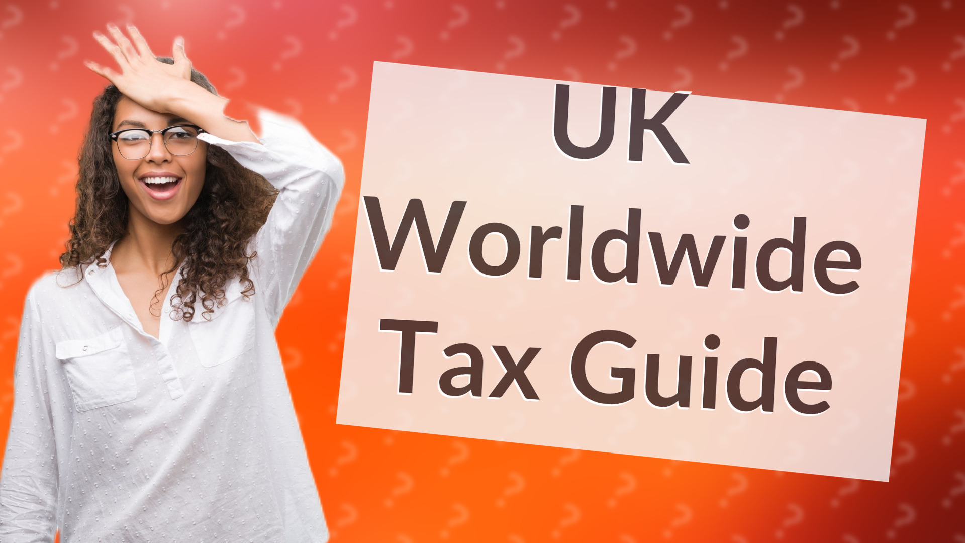 UK Worldwide Tax Guide