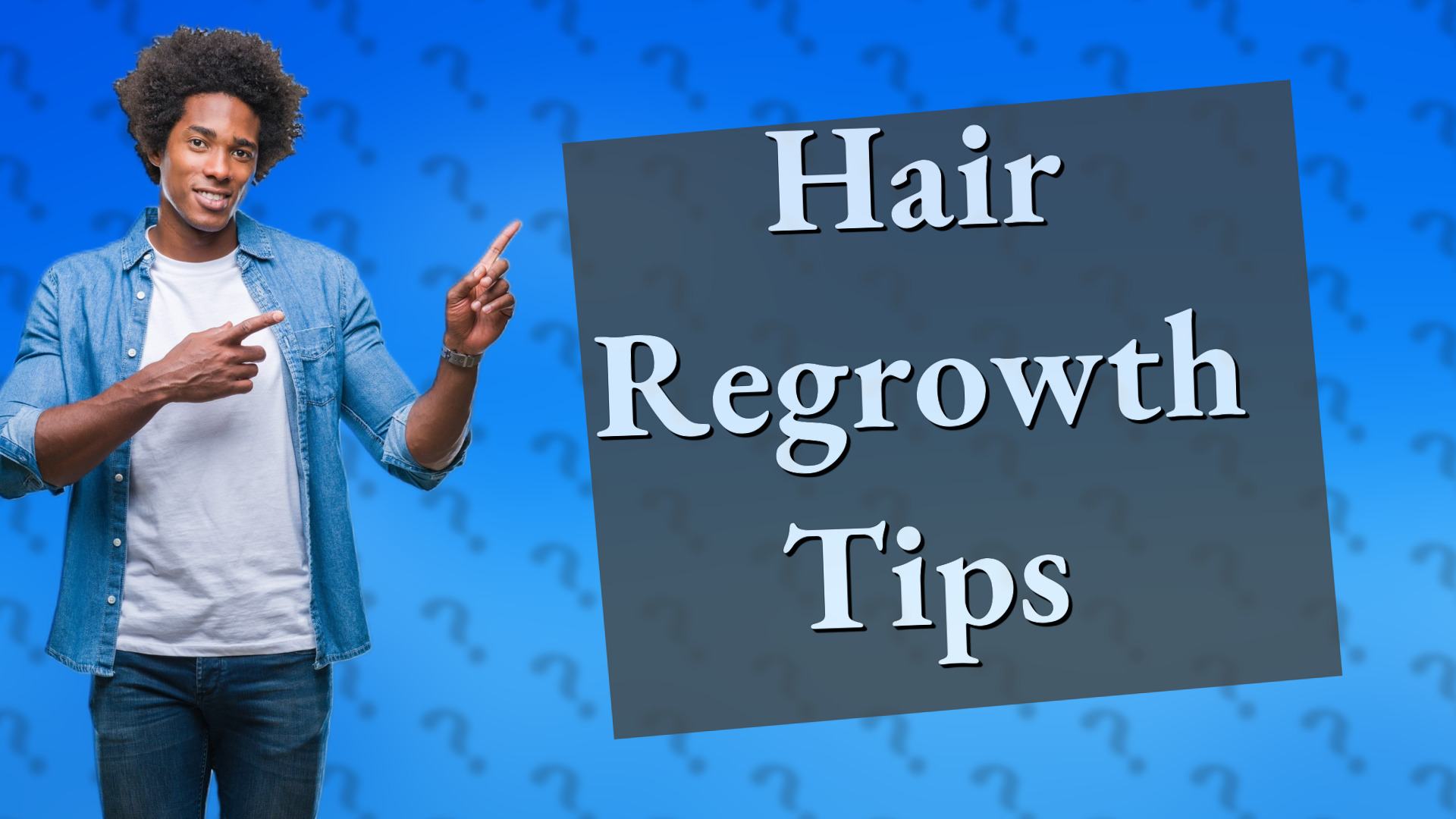 Hair Regrowth Tips