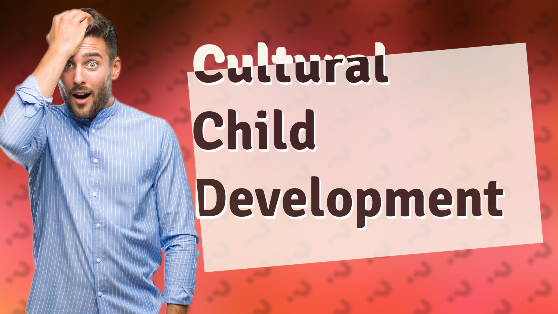 Cultural Child Development