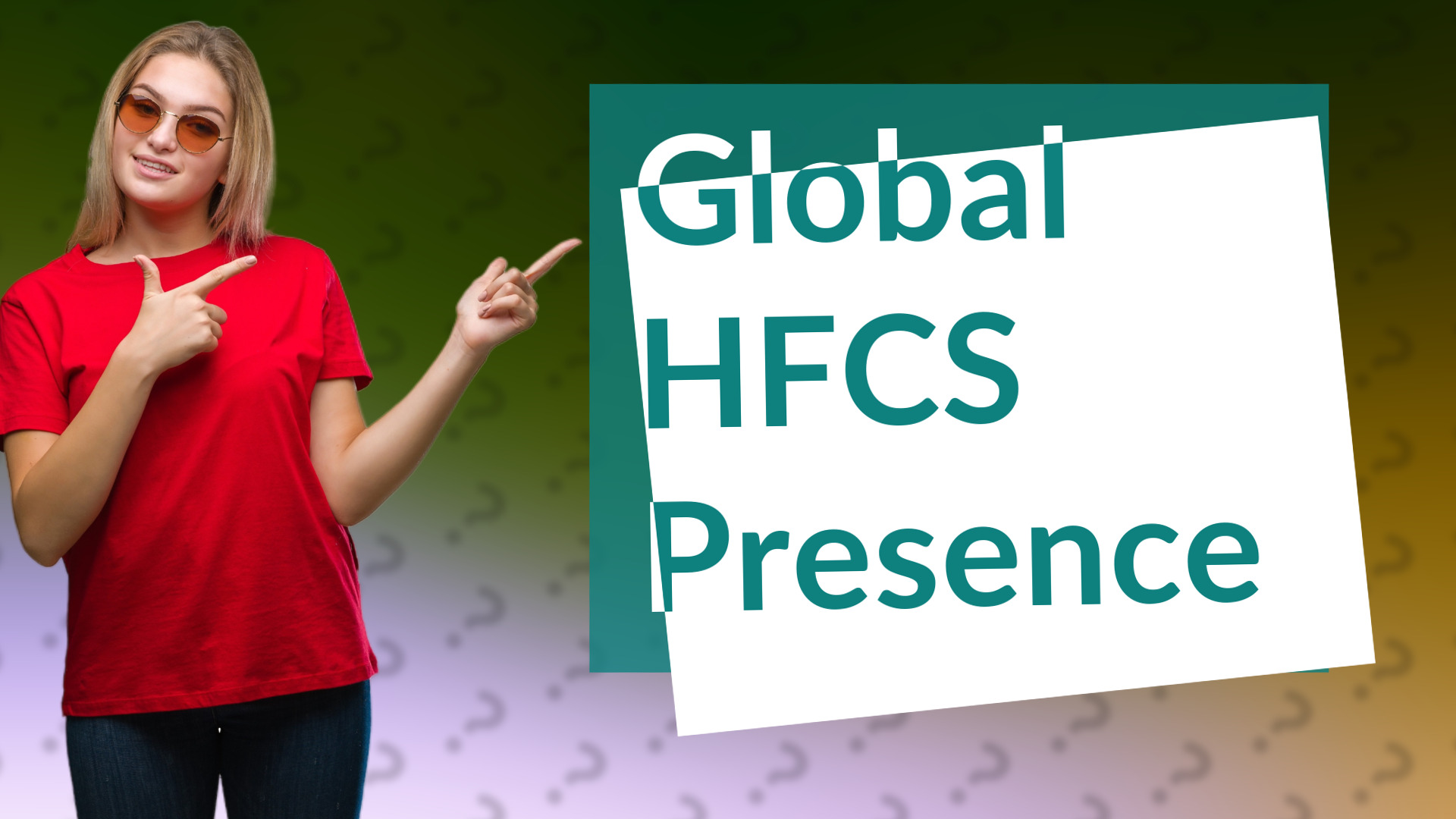 Global HFCS Presence