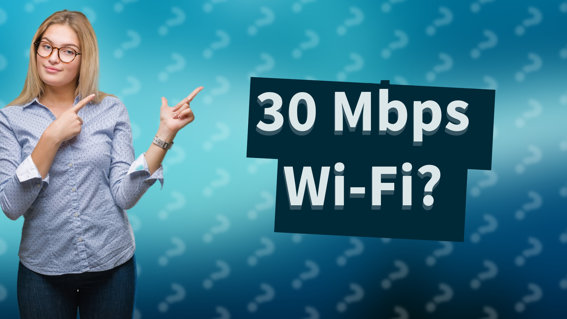 30 Mbps Wi-Fi?