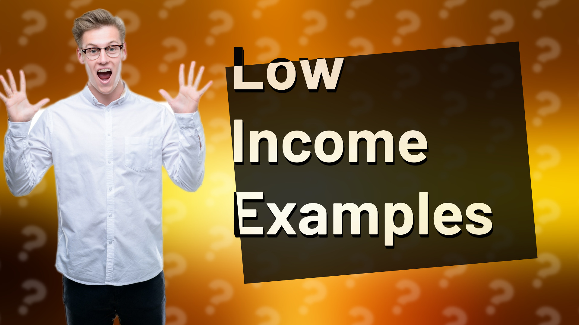 Low Income Examples