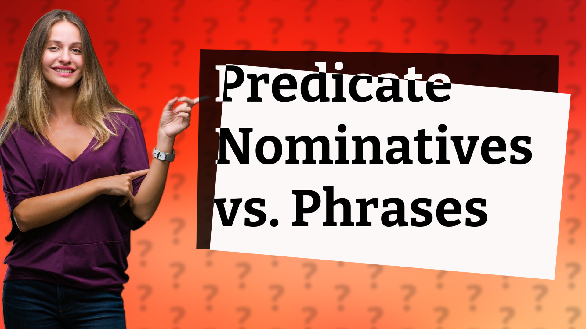 Predicate Nominatives vs. Phrases