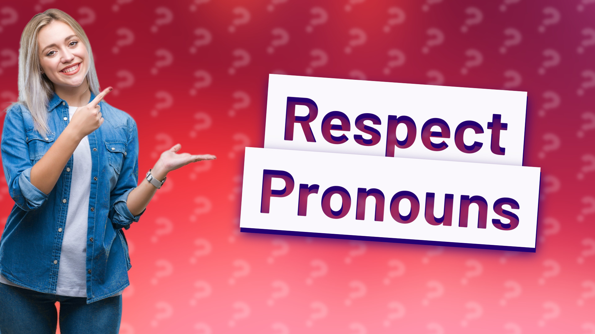 Respect Pronouns