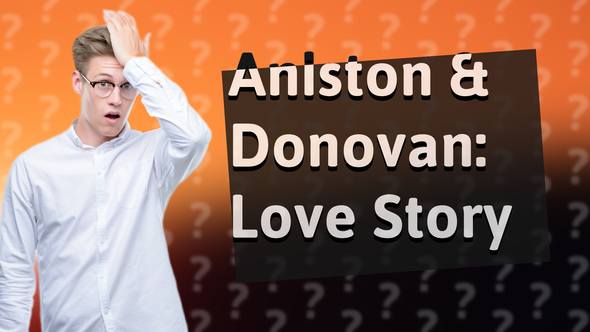 Aniston & Donovan: Love Story