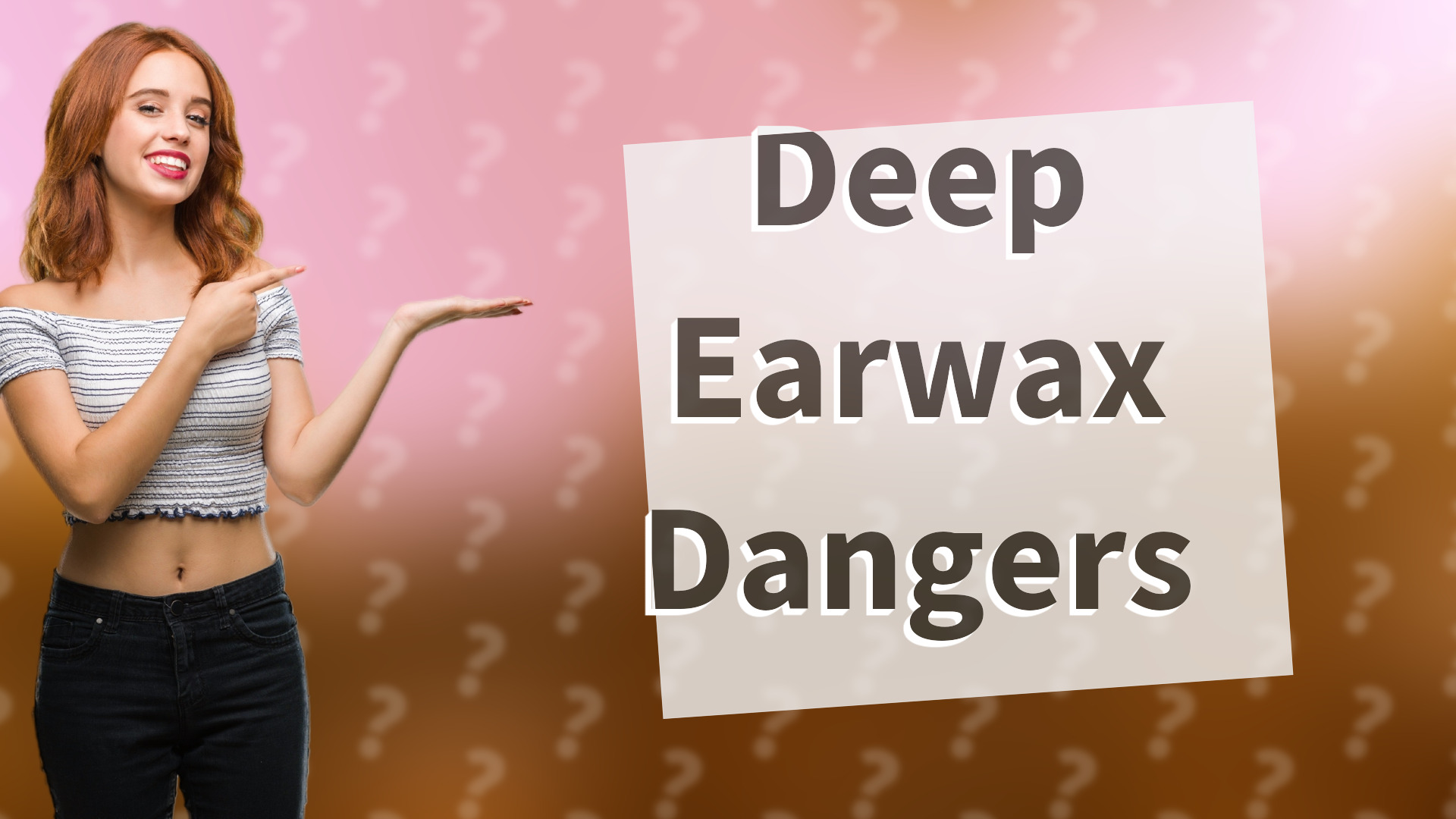 Deep Earwax Dangers