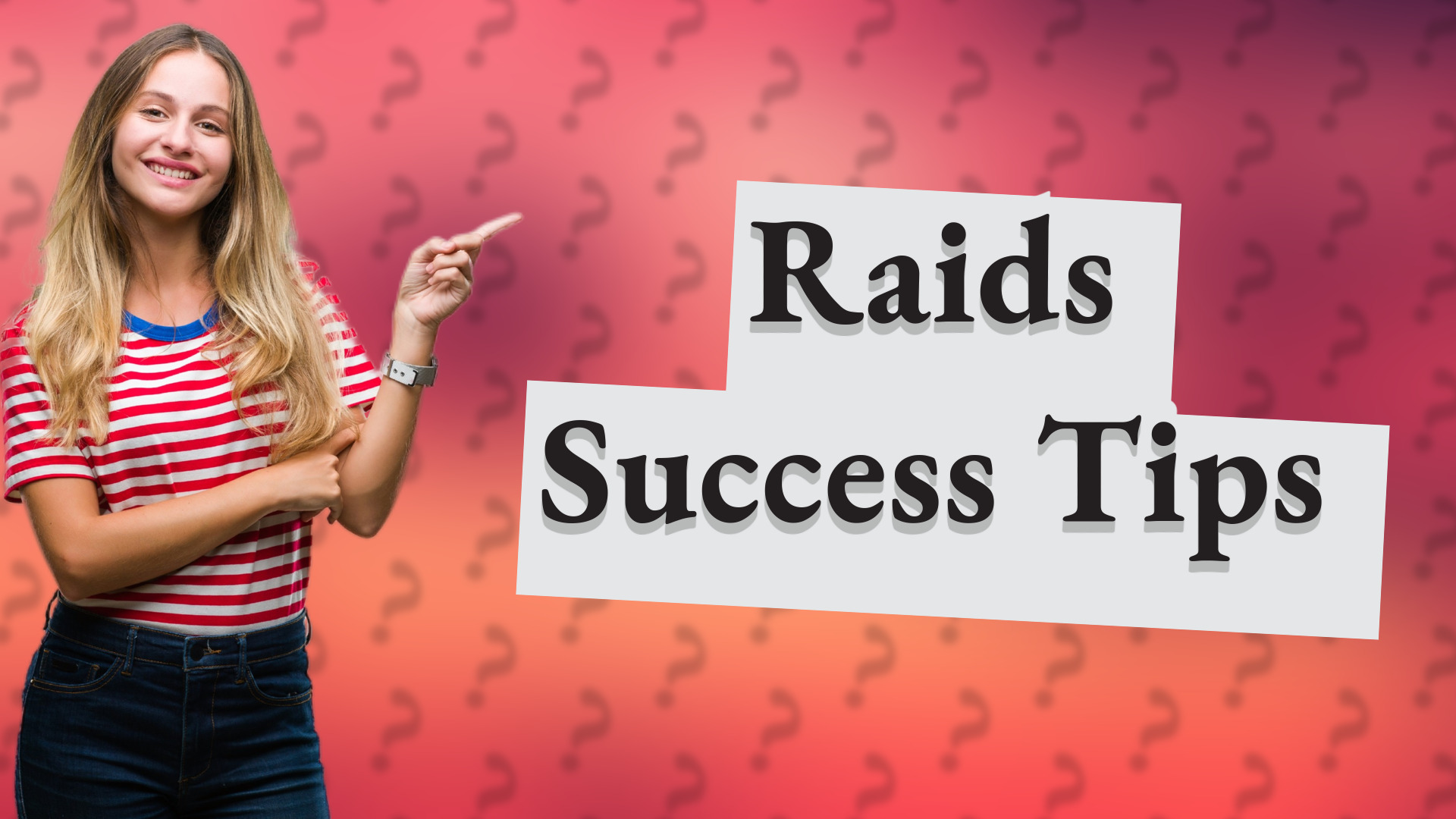 Raids Success Tips