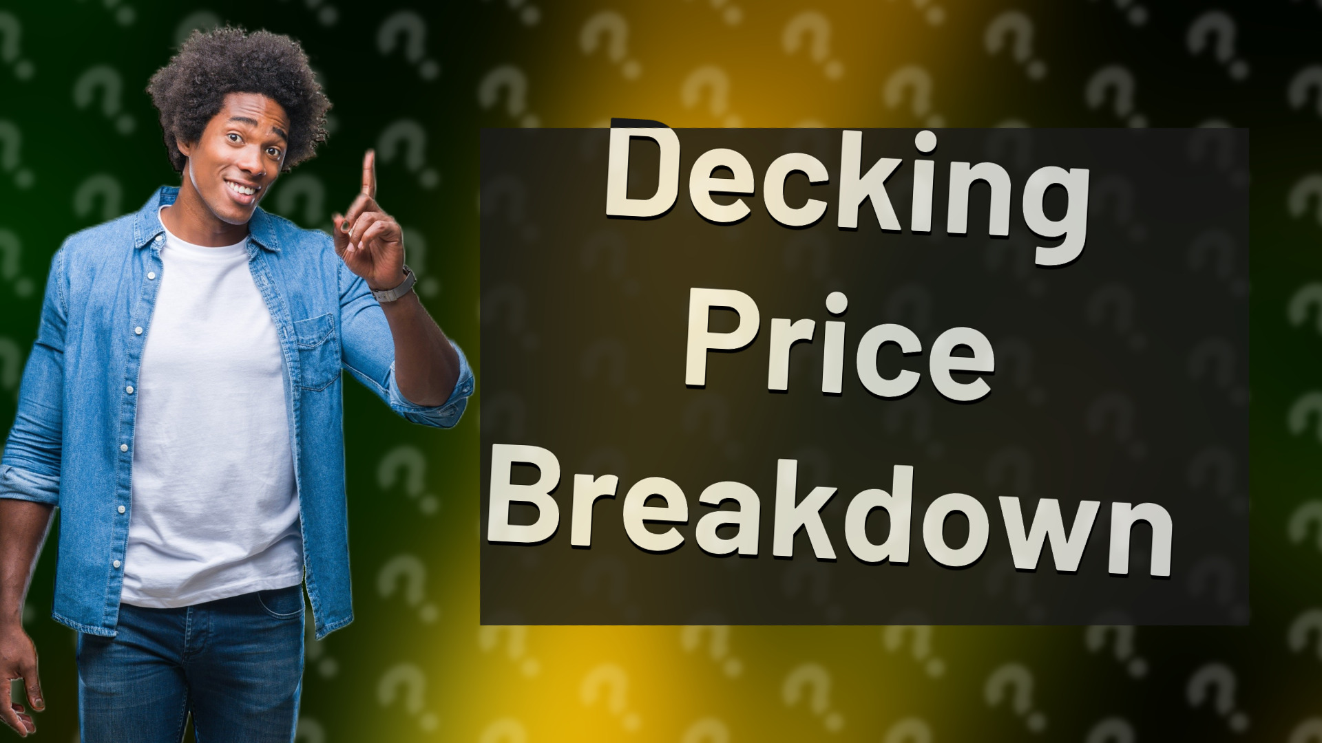Decking Price Breakdown