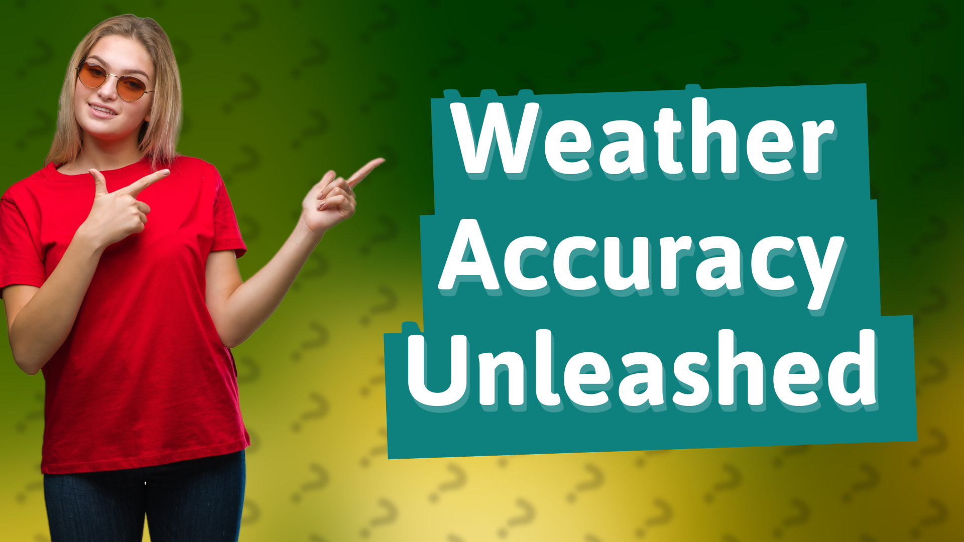 Weather Accuracy Unleashed