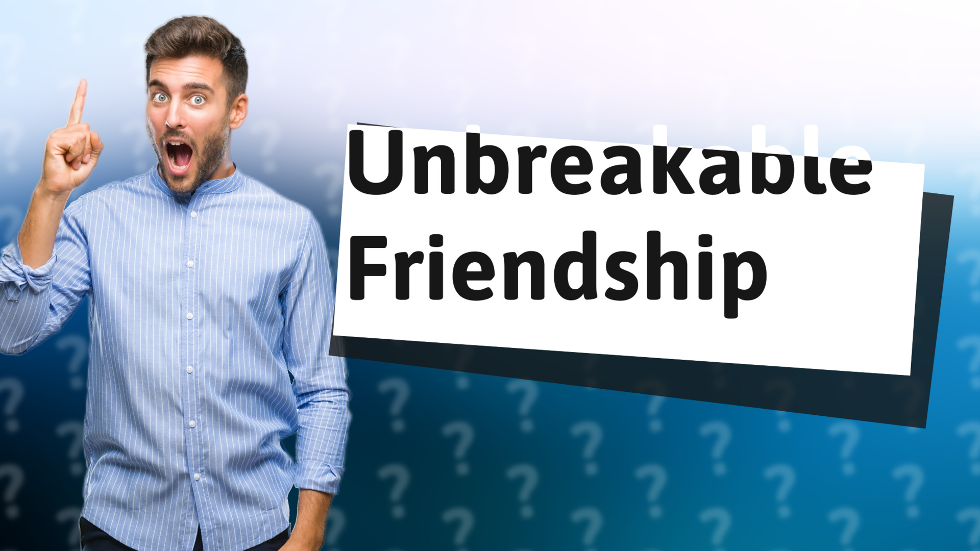 Unbreakable Friendship