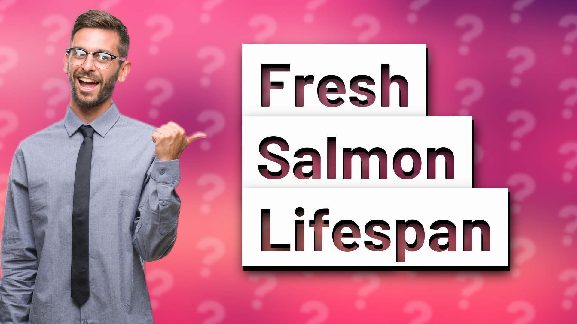 Fresh Salmon Lifespan