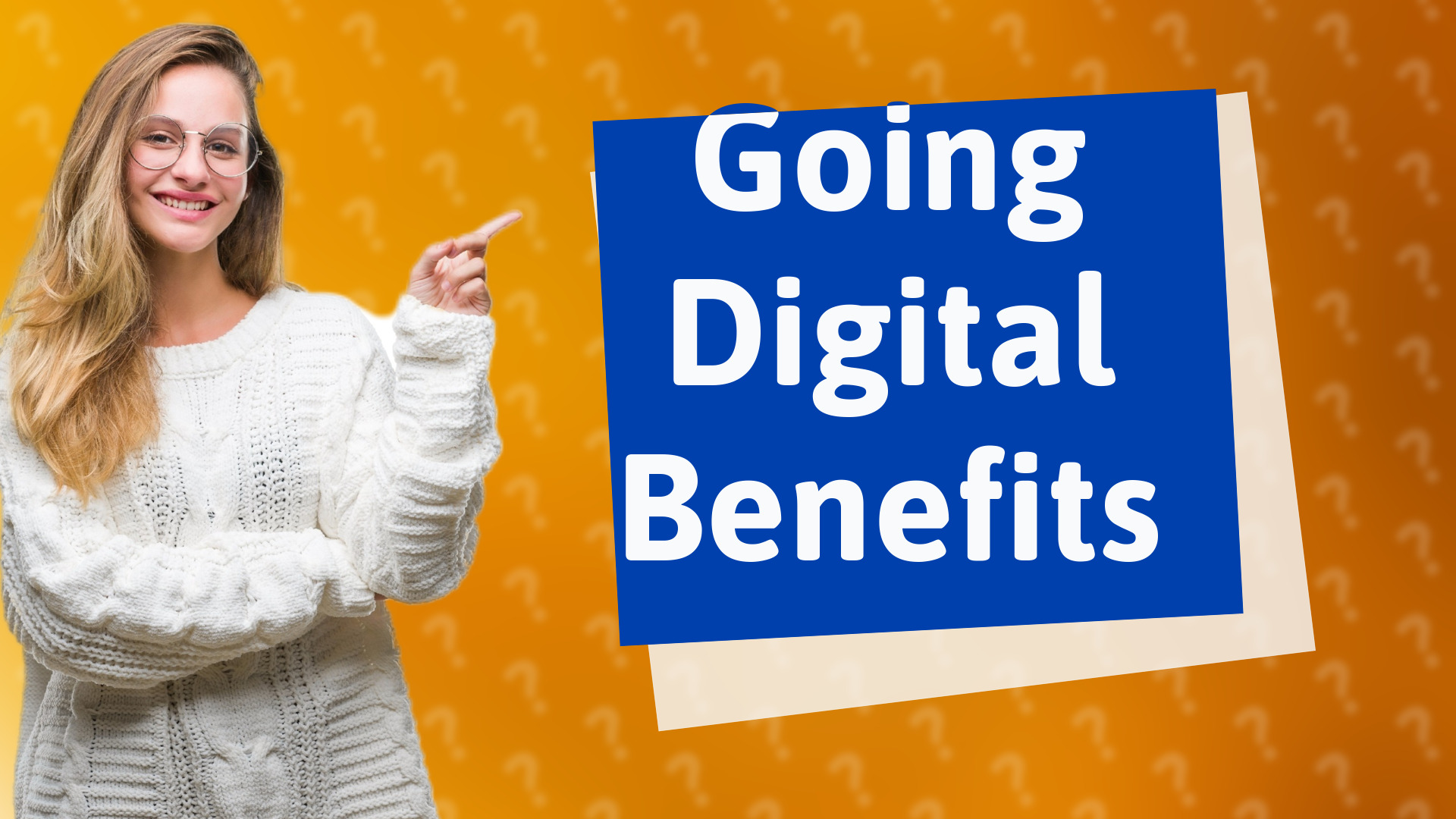 Going Digital Benefits
