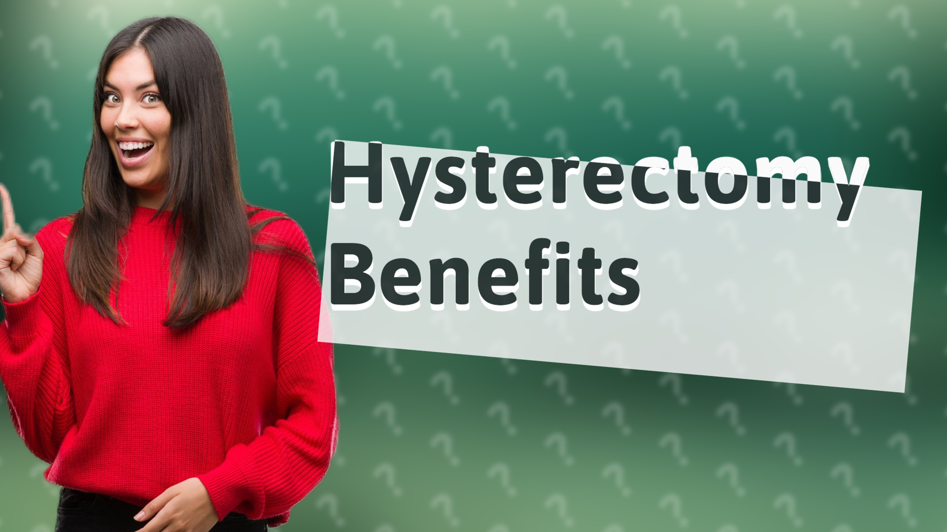 Hysterectomy Benefits