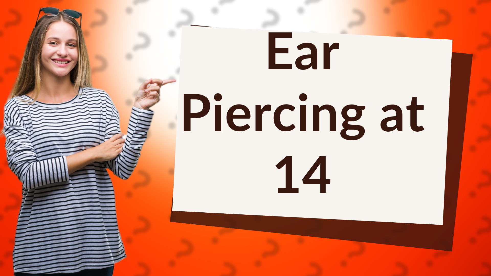 Ear Piercing at 14