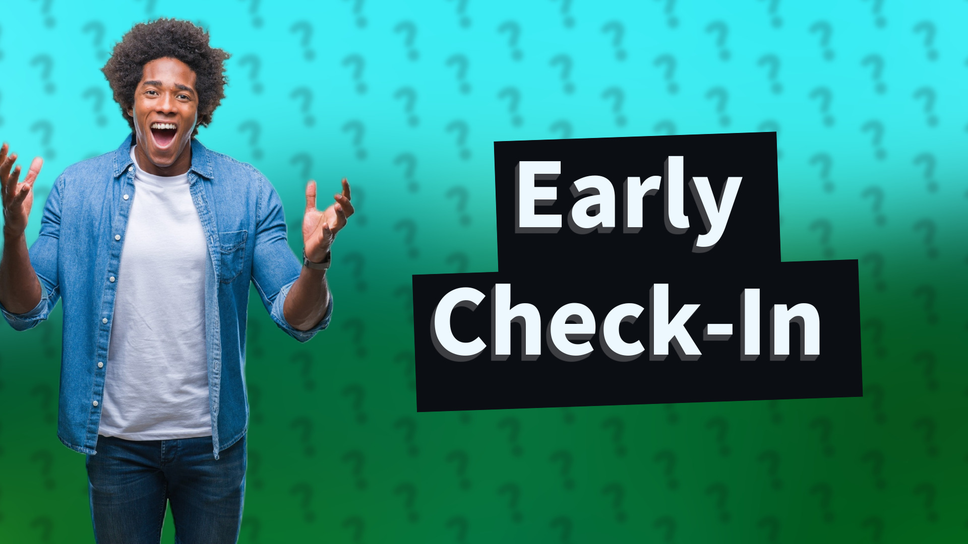 Early Check-In
