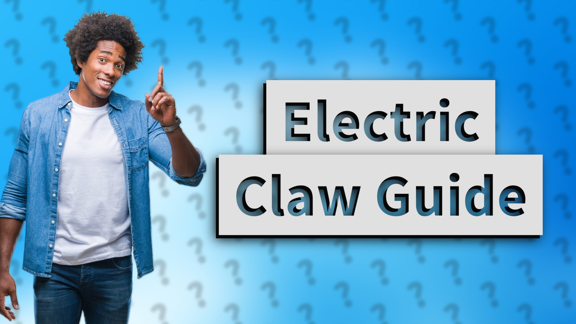 Electric Claw Guide