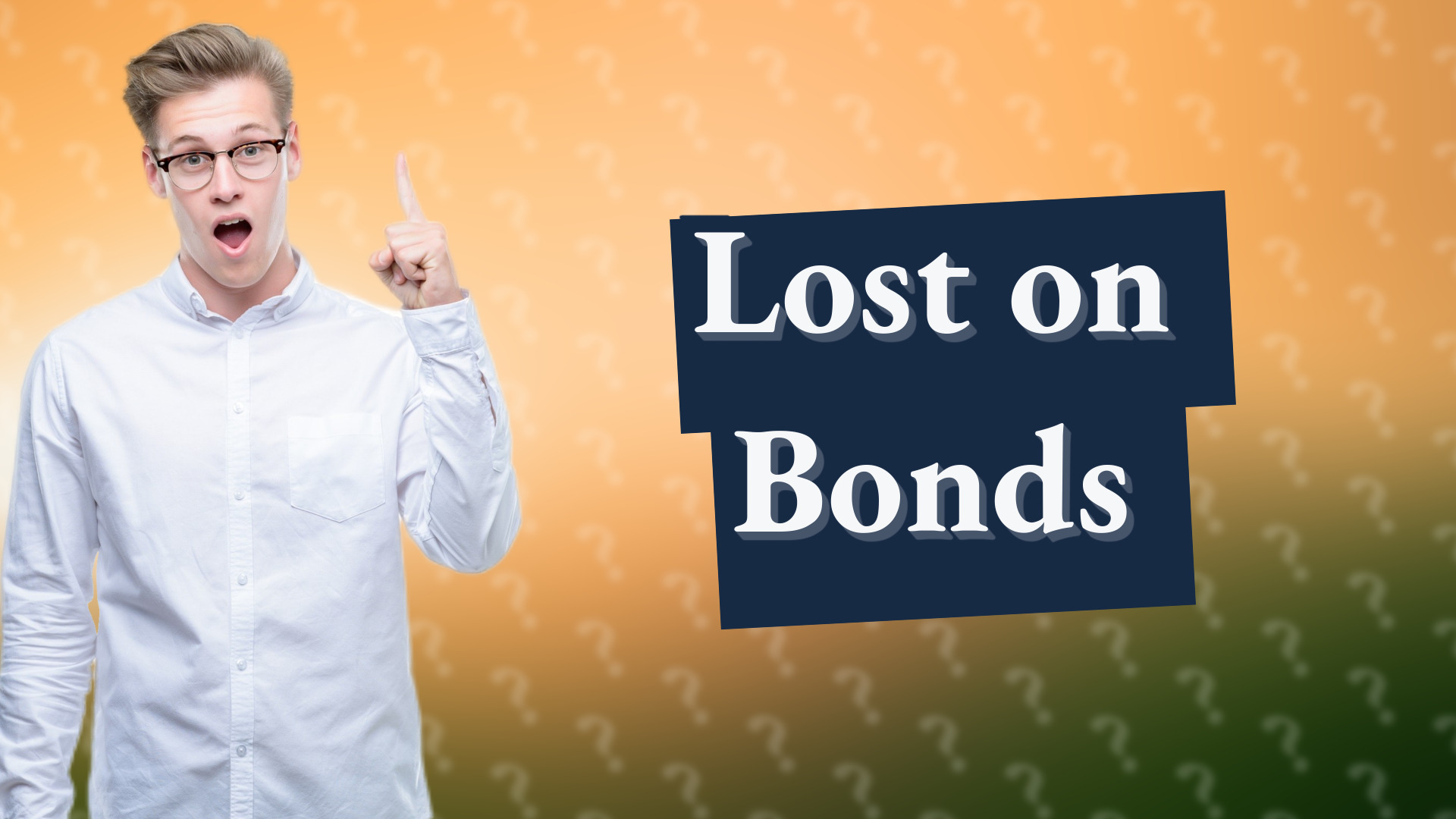 Lost on Bonds