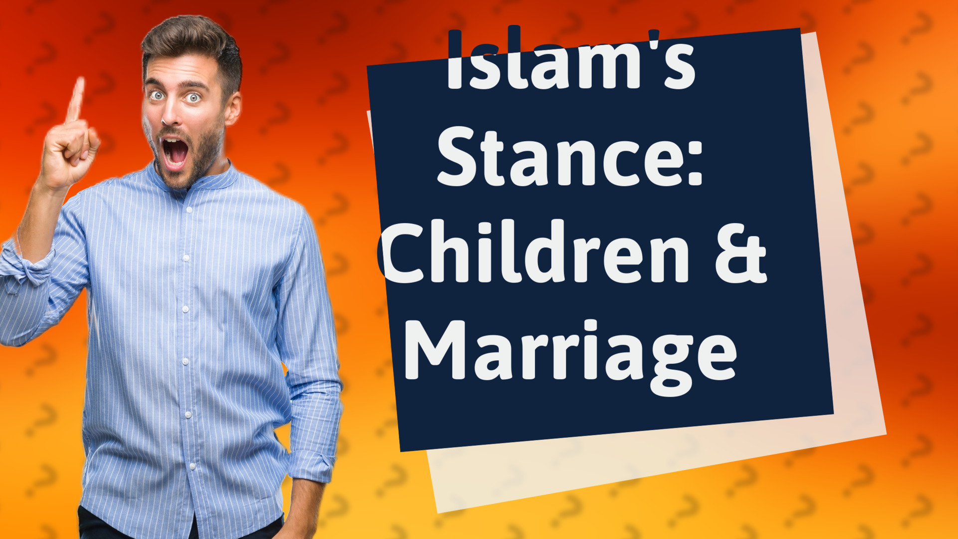 Islam's Stance: Children & Marriage