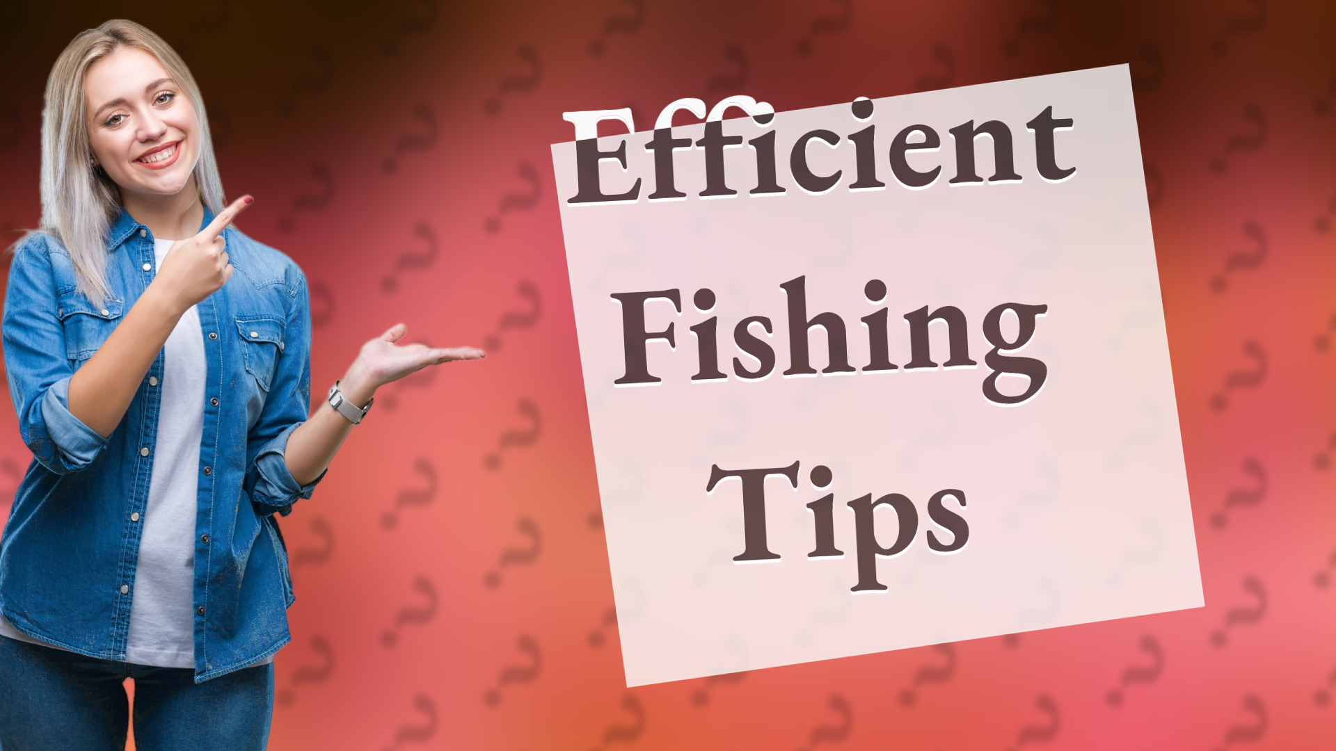 Efficient Fishing Tips