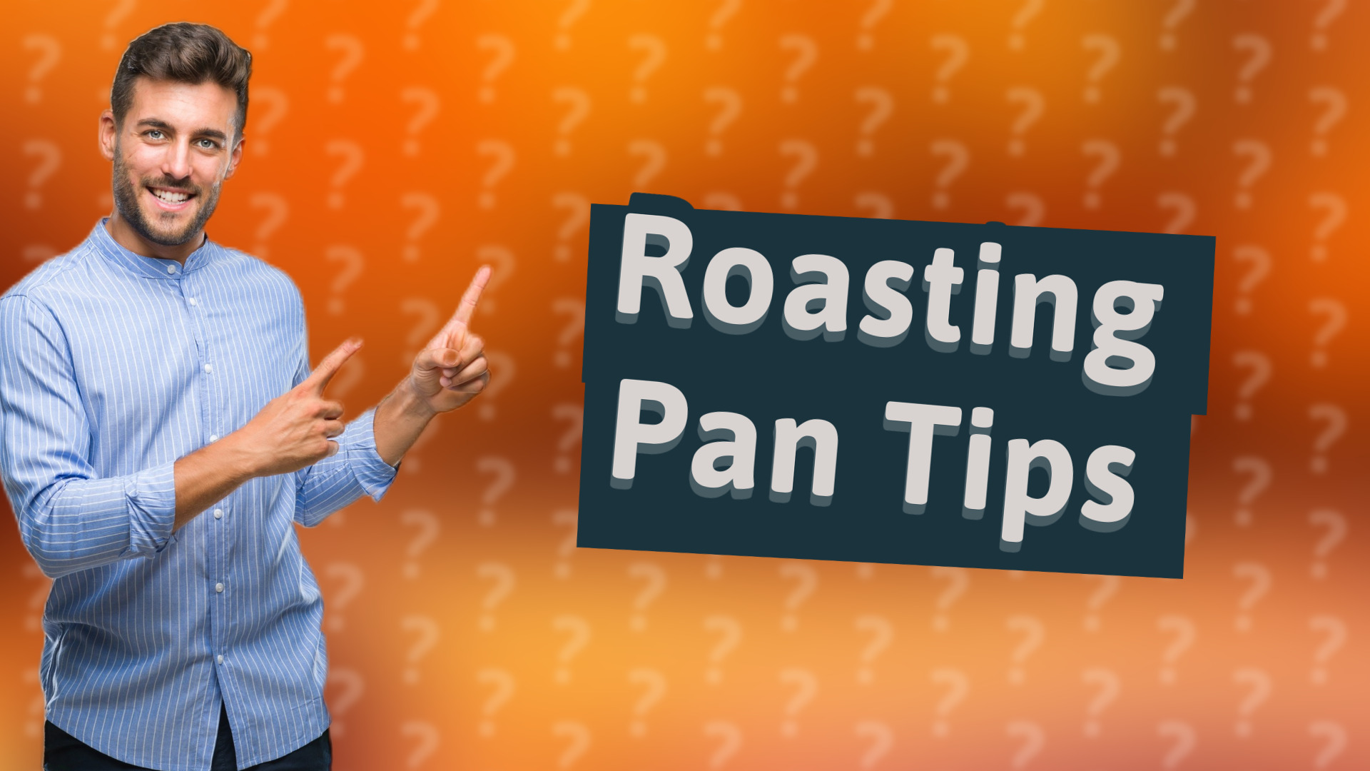 Roasting Pan Tips