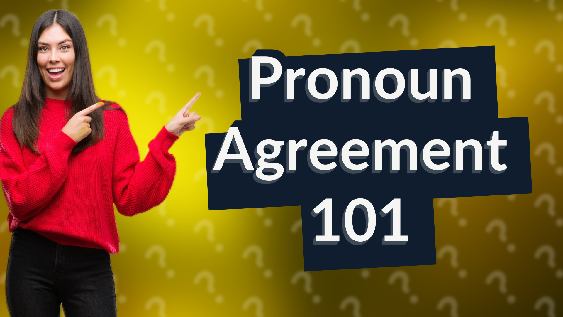 Pronoun Agreement 101