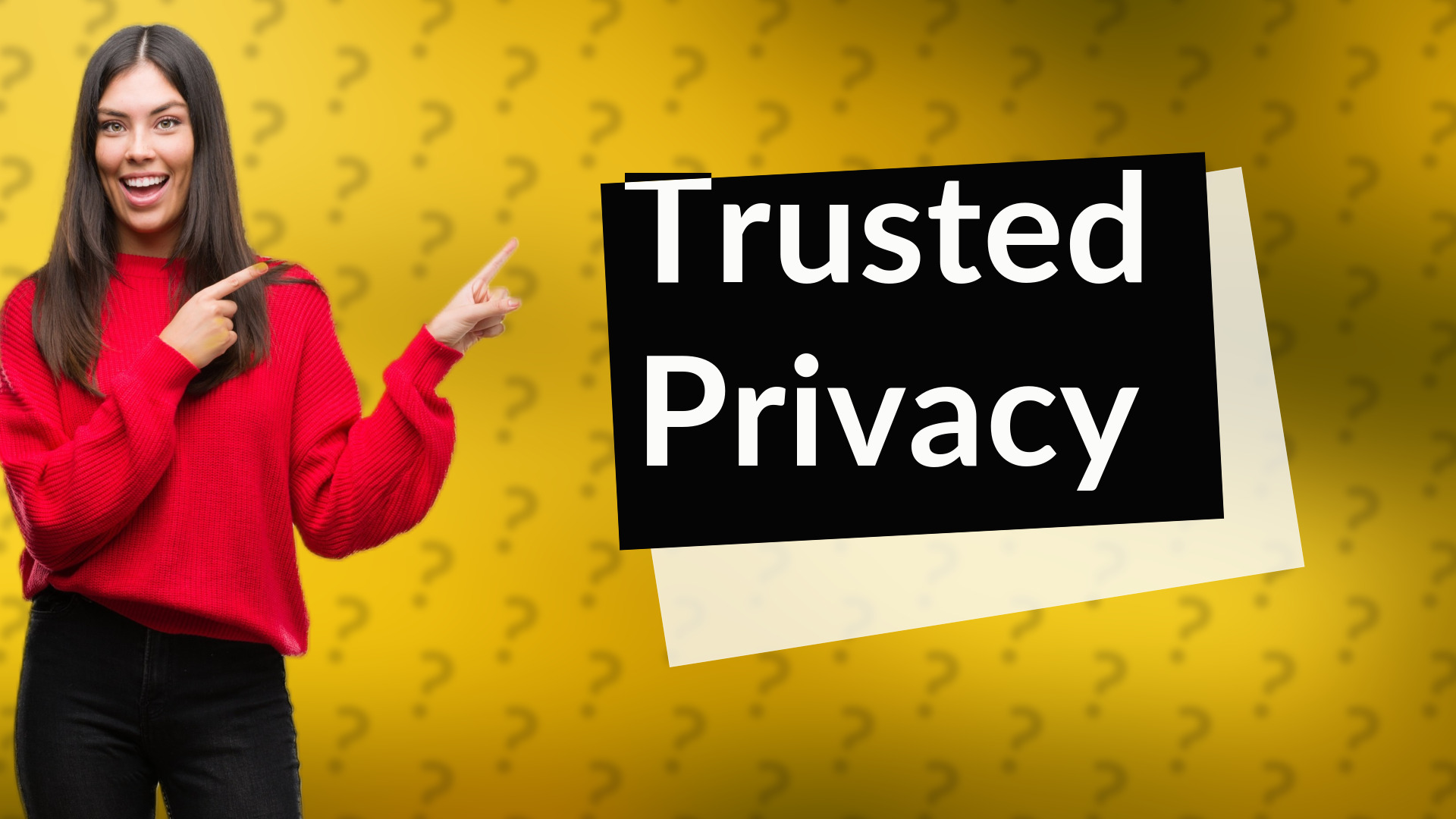 Trusted Privacy