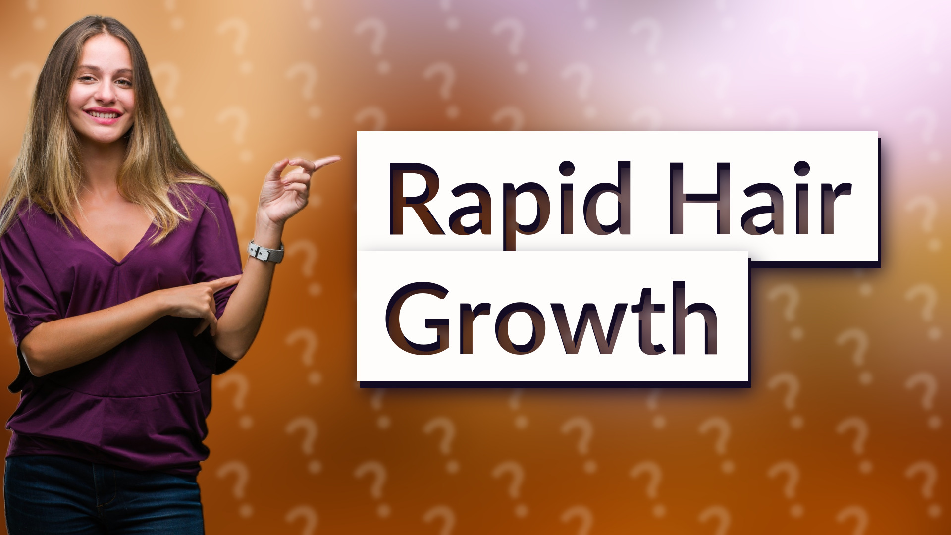 Rapid Hair Growth