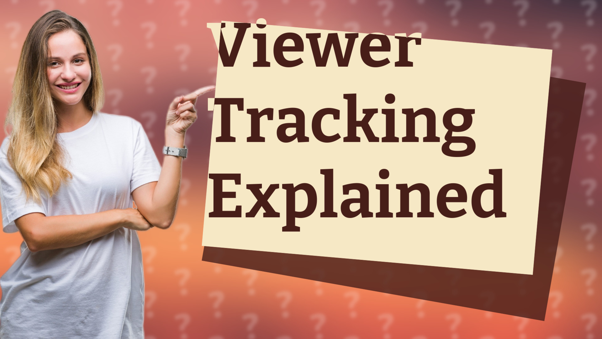 Viewer Tracking Explained