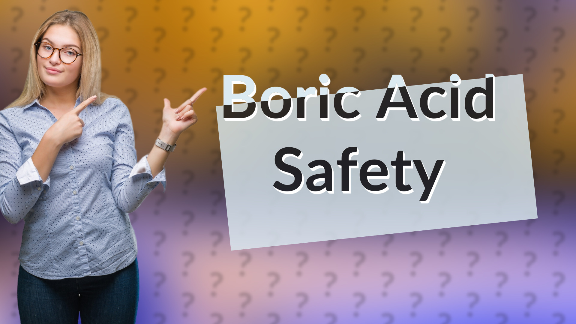 Boric Acid Safety