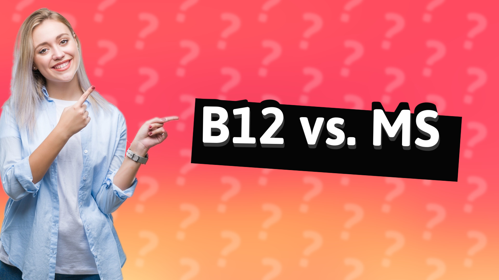 B12 vs. MS