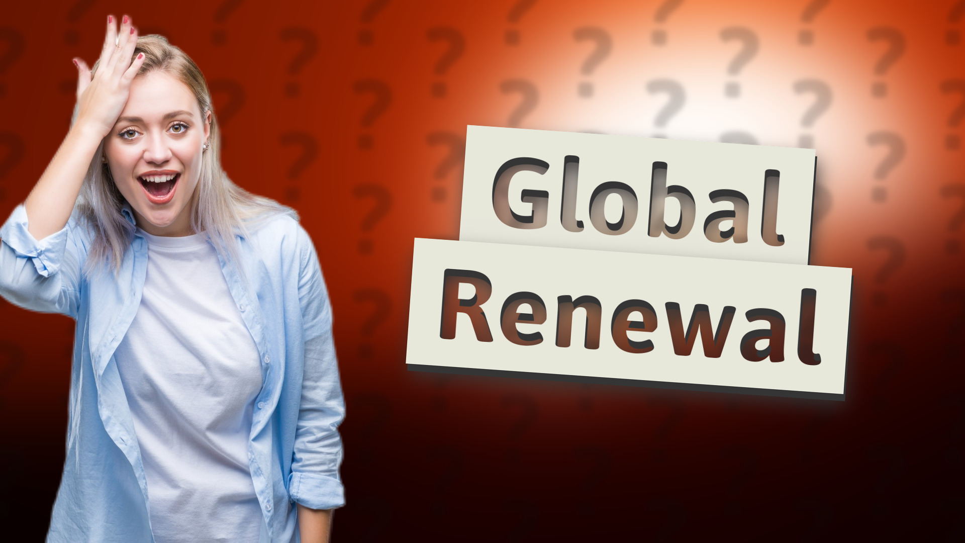 Global Renewal