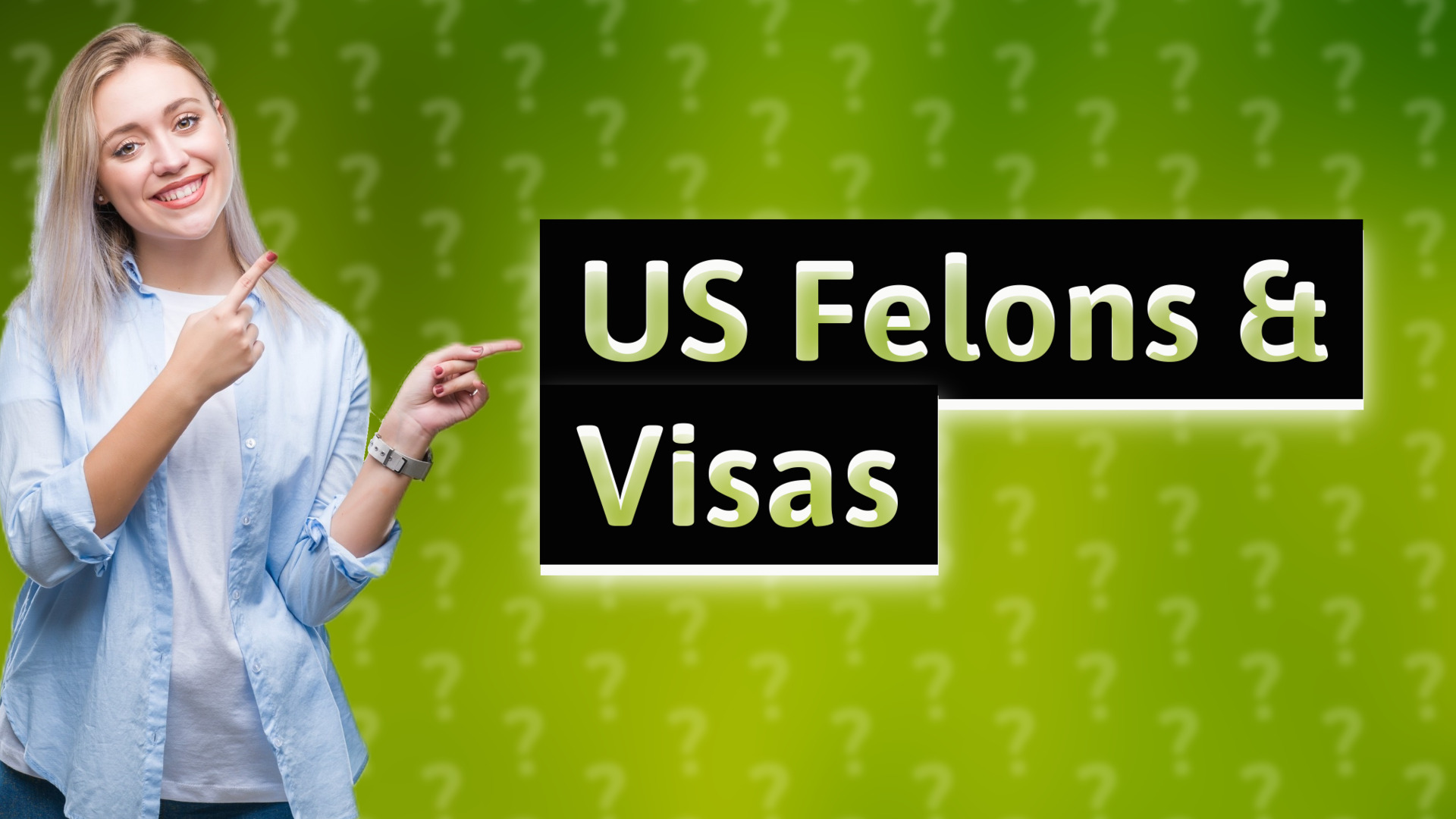 US Felons & Visas