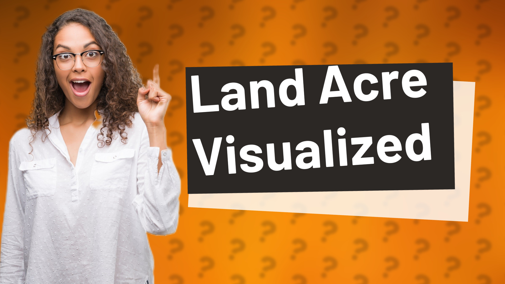 Land Acre Visualized