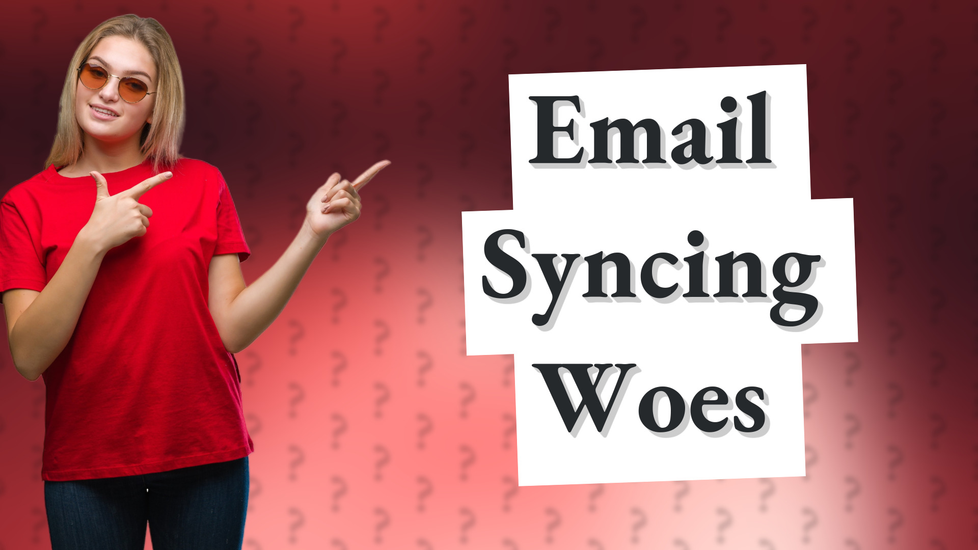 Email Syncing Woes