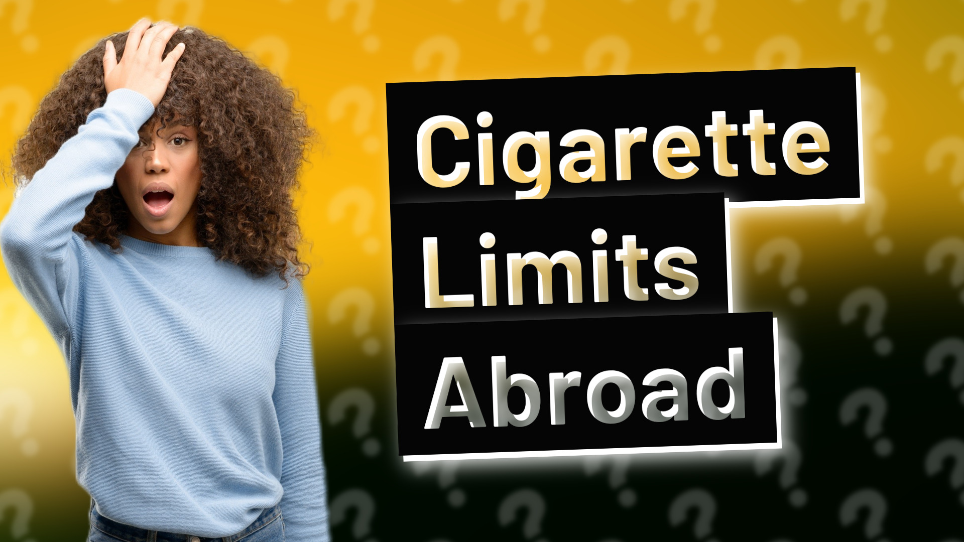 Cigarette Limits Abroad