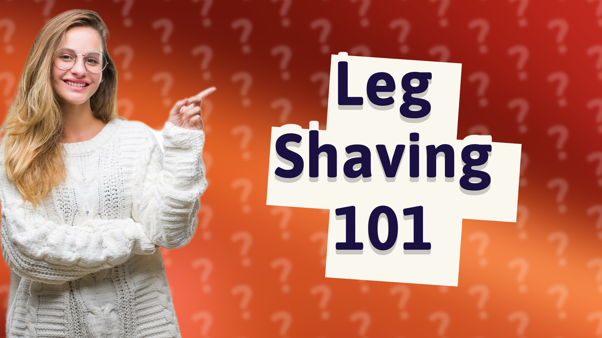 Leg Shaving 101