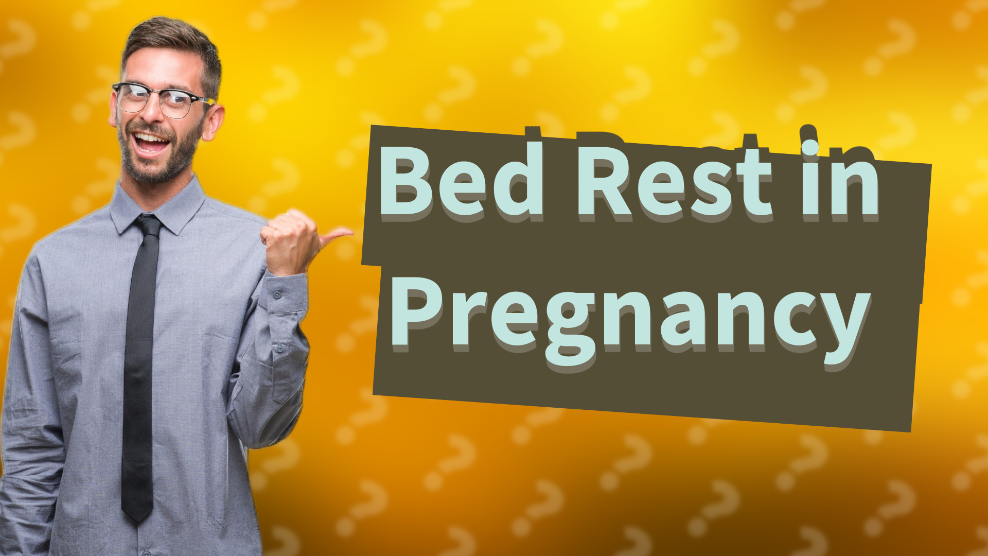 Bed Rest in Pregnancy